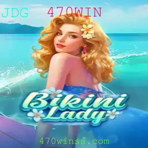 BikiniLady: A Experiência de Jogo Revolucionária em 470WIN