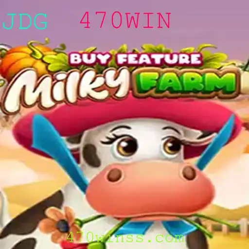 Descubra o Fascinante Mundo de MilkyFarmBuyFeature e a Chave do Sucesso com 470WIN